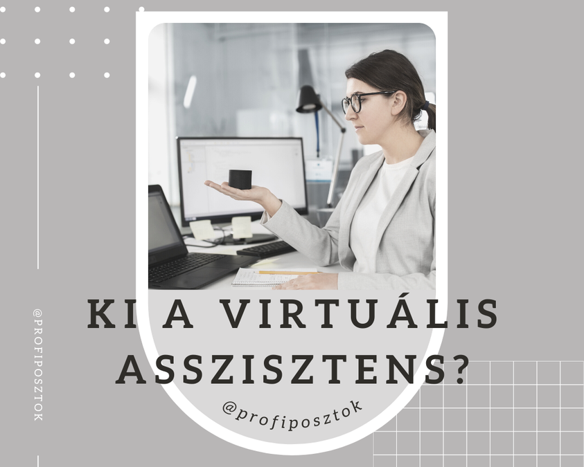 KI A VIRTUÁLIS ASSZISZTENS? MITŐL JÓ EGY VIRTUÁLIS ASSZISZTENS?